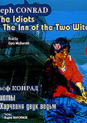 Идиоты. Харчевня двух ведьм / Conrad, Joseph. The Idiots. The Inn of the Two Witches (Джозеф Конрад)