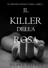 Il Killer della Rosa (Блейк Пирс)