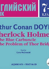 Sherlock Holmes: The Blue Carbuncle. The Problem of Thor Bridge (Артур Конан Дойл)