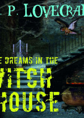 The Dreams in the Witch House (Говард Лавкрафт)