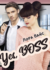 Yes, Boss (Лора Вайс)