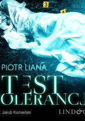 Test tolerancji (Piotr Liana)