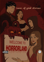 Welcome to Horrorland (Lover of good stories)